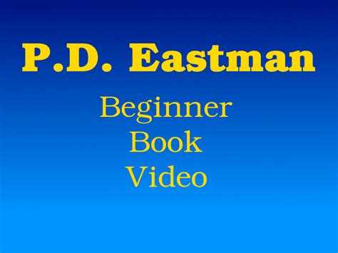 P.D. Eastman Beginner Book Video by MJEGameandComicFan89 on DeviantArt