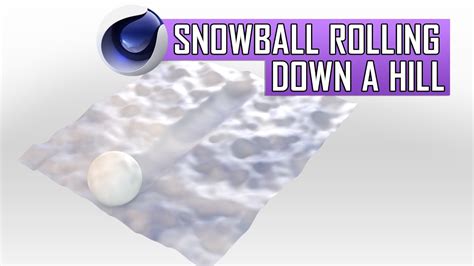 Cinema 4D Tutorial: Snowball Rolling Down a Hill - YouTube