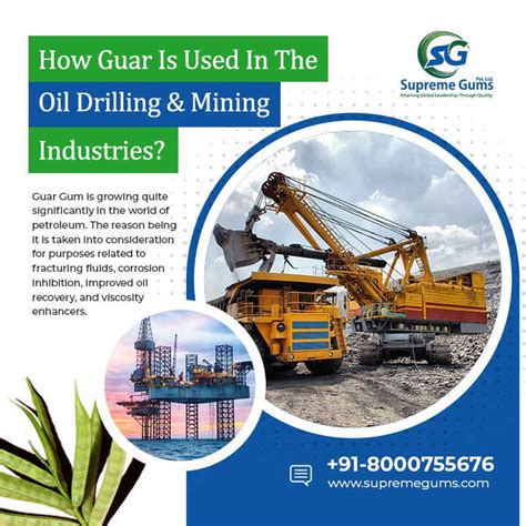 How Guar Is Used In The Oil Drilling And Mining Industries