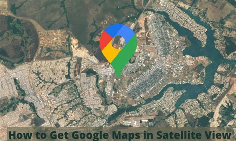 How to Turn on Satellite View in Google Maps - TechOwns