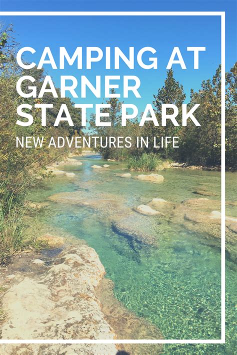 Camping at Garner State Park - New Adventures in Life