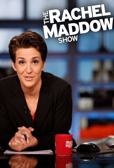 The Rachel Maddow Show (TV Series) — The Movie Database (TMDb)