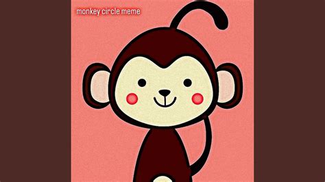 Monkey Circle Meme Song - YouTube