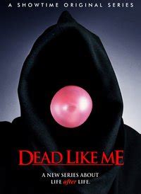 Dead Like Me Quotes. QuotesGram