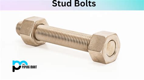 What is Stud Bolt? Types, Dimensions, Material and Length