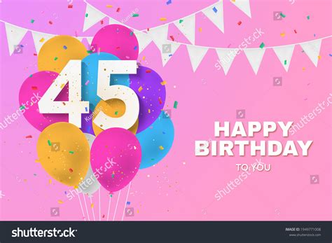 Happy 45th Birthday Balloons Greeting Card Stock Illustration 1949771008 | Shutterstock