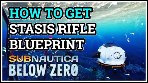 How to get Stasis Rifle Blueprint Subnautica Below Zero - YouTube