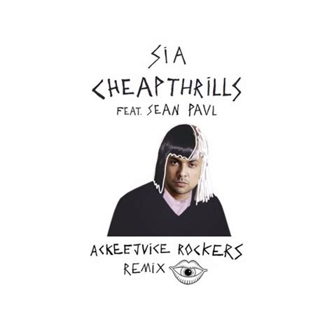 Stream Sia feat. Sean Paul - Cheap Thrills (Ackeejuice Rockers Remix ...