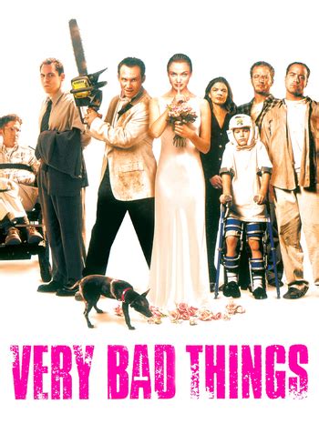 Very Bad Things (Film) - TV Tropes