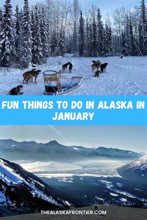 two pictures with the words fun things to do in alaska in january