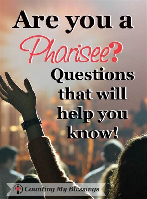 Are You a Pharisee? Questions that Will Help You Know – Counting My Blessings