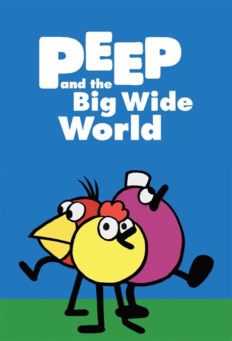 Peep and the Big Wide World - TheTVDB.com