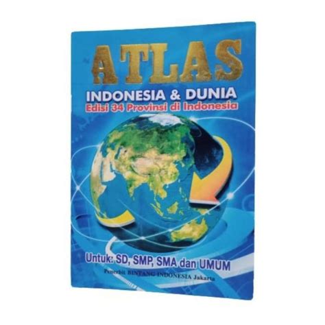 Buku Atlas Indonesia Dan Dunia Edisi 34 Provinsi di Indonesia | Lazada Indonesia