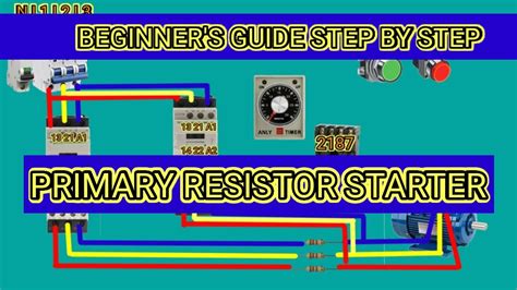 PRIMARY RESISTOR STARTER|REDUCE VOLTAGE STARTER|BEGINNERS GUIDE STEP BY STEP - YouTube