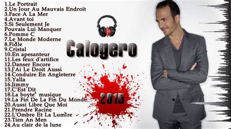 Best songs of Calogero 2015 (HD/HQ) Calogero Greatest Hits | Musique ...