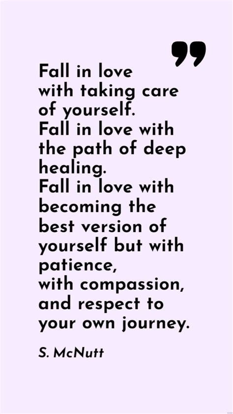 S. McNutt - Fall in love with taking care of yourself. Fall in love ...