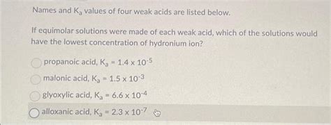 Solved Names and Ka values of four weak acids are listed | Chegg.com