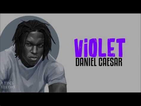 Daniel Caesar - Violet (Lyrics) - YouTube