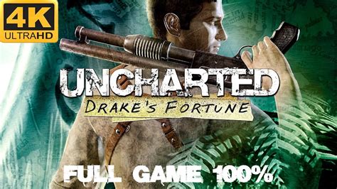 Uncharted: Drake's Fortune Remastered - Full Game 100% Longplay Walkthrough 4K 60FPS - YouTube