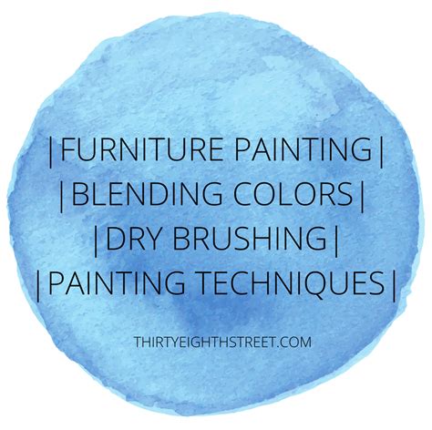 Layering Paint Techniques For Furniture That You Need To Know! - Thirty Eighth Street