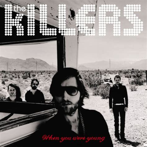 The Killers – When You Were Young Lyrics | Genius Lyrics