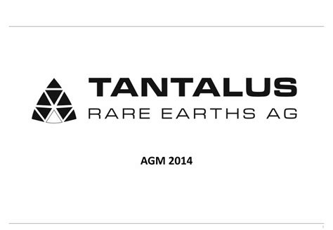 (PDF) PowerPoint-Präsentation - TANTALUS RARE …/media/Files/T/Tantalus-Rare-Earths/2014/AGM 2014 ...