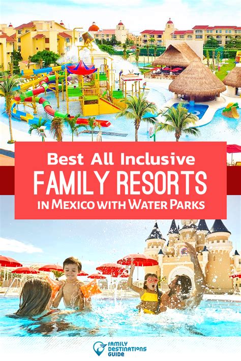 Unforgettable Family Vacations in Mexico's All-Inclusive Resorts with ...