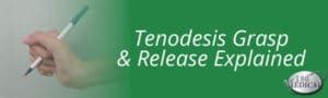 Tenodesis Grasp and Release Explained - 180 Medical