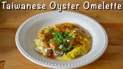 Oyster Omelette Taiwan Recipe | Besto Blog