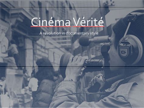 Cinema Vérité: a Revolution in Documentary Style | Teaching Resources