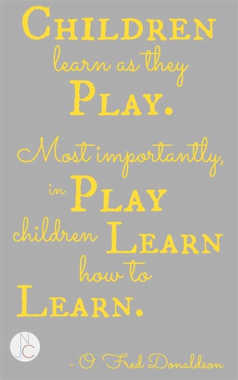 Quick Thought: Play to Learn (Not Just Cute) | Preschool quotes, Learning quotes, Quotes about ...