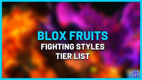 Blox Fruits Fighting Style Tier List July 2023: Best Styles Ranked