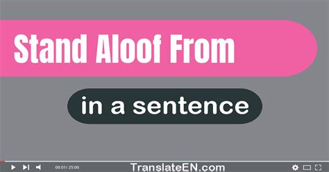 Use "Stand Aloof From" In A Sentence