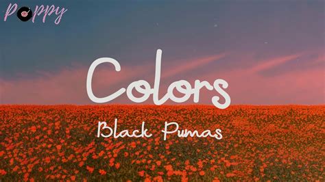 Colours Black Pumas Lyrics Best Sale | emergencydentistry.com