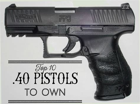 Top Ten .40 Pistols to Own | SkyAboveUs