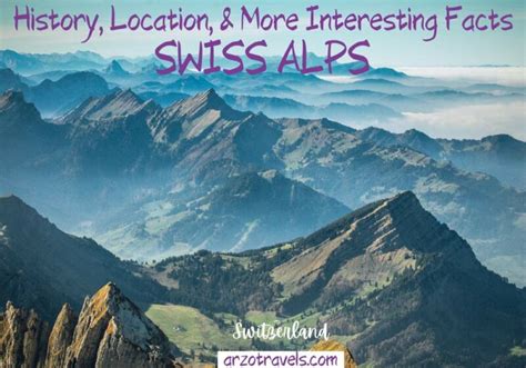 The Swiss Alps – Facts, History, & More - Arzo Travels