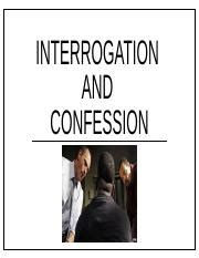 Interrogation and Confession.pptx - INTERROGATION AND CONFESSION ...