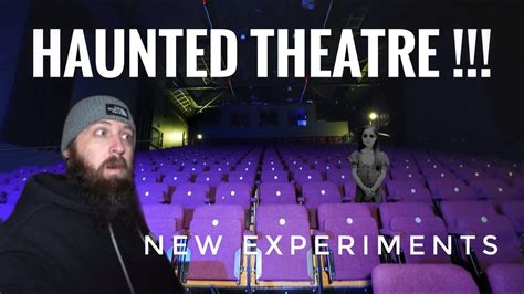 HAUNTED THEATRE !!! featuring @KJHauntings - YouTube