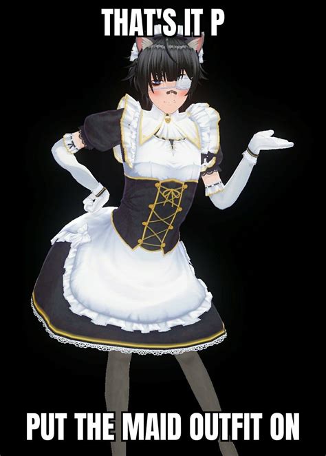 Put it on 👺 | Maid outfit, Boy meme, Anime maid