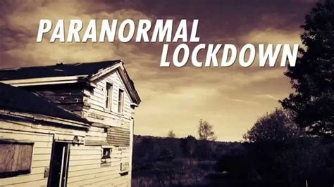 Paranormal Lockdown: New Series With Ghost-Hunting Stars Groff and Weidman; Watch Promo ...