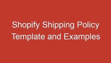 Shopify Shipping Policy Template and Examples