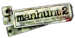 Manhunt 2 Download - GameFabrique