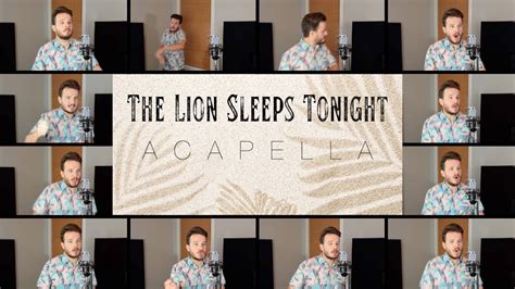 The Lion Sleeps Tonight (ACAPELLA) - YouTube