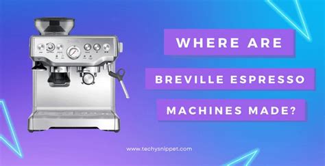 Where Are Breville Espresso Machines Made? [2022 GUIDE] in 2022 ...