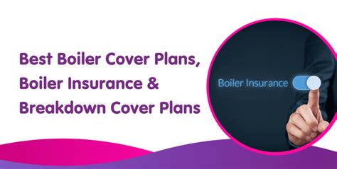 Best Boiler Cover Plans, Boiler Insurance & Home Cover Plans