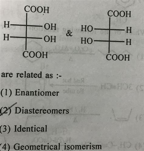 COOH COOH HOHHO H H- OH HOH COOH COOH are related as :- HODE (1 ...