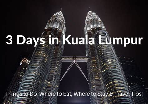 3 Days in Kuala Lumpur: The Perfect Itinerary (2024)