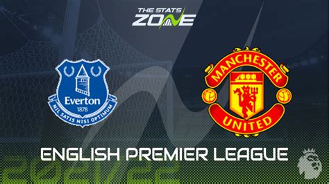 Everton vs Man Utd Preview & Prediction - The Stats Zone