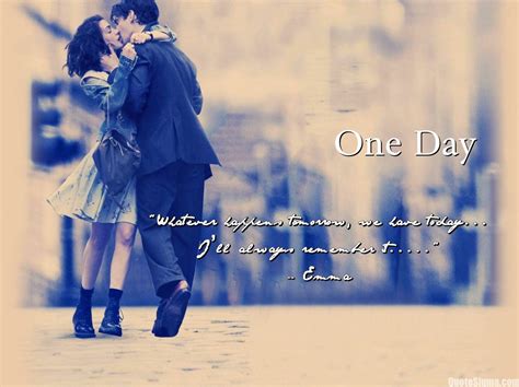 Best One day quotes | Quotes from One day movie | One day movie quotes | - Quote Sigma