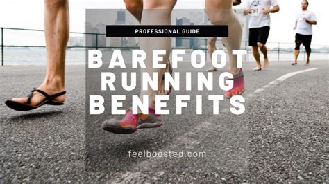 What Are Benefits of Barefoot Running & Risks? | Feelboosted